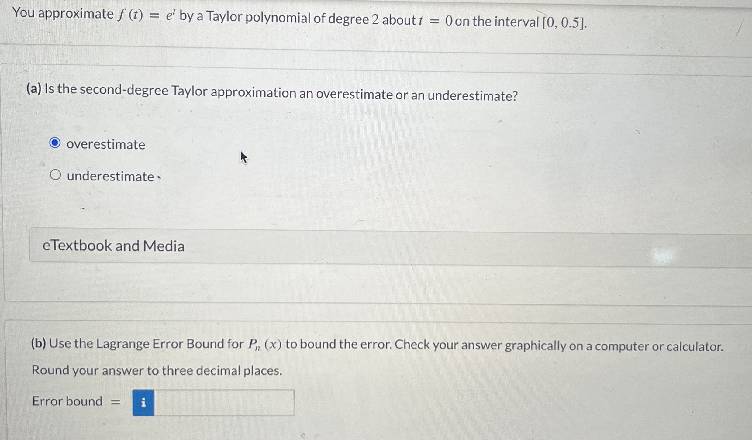 You approximate f ( t ) = e t by a Taylor