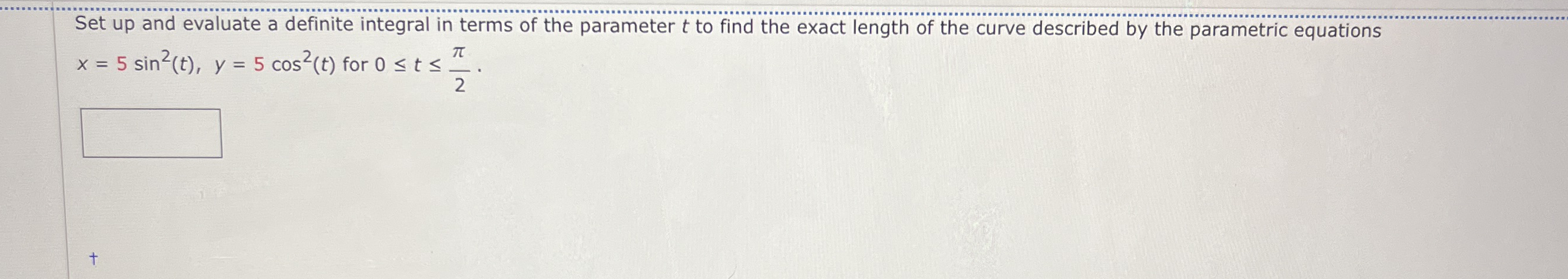 Set up and evaluate a definite integral in terms