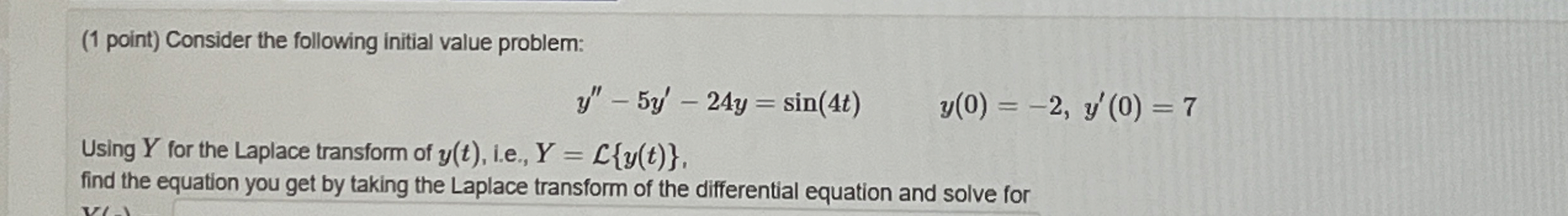 ( 1 point ) Consider the following initial value