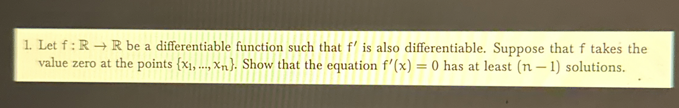 Let f : R R be a differentiable function such