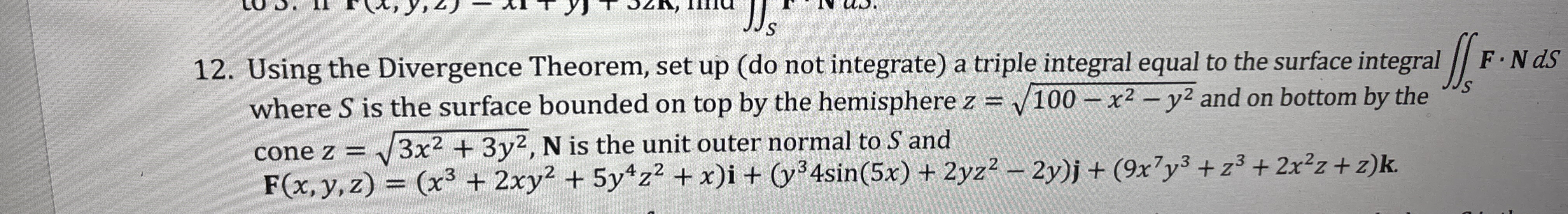 Using the Divergence Theorem, set up ( do not