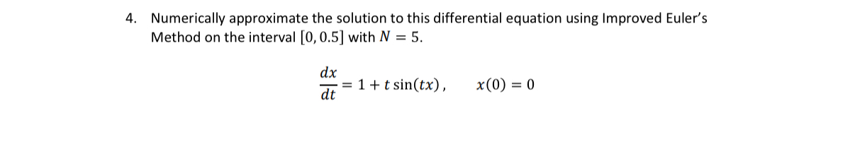 Numerically approximate the solution to this