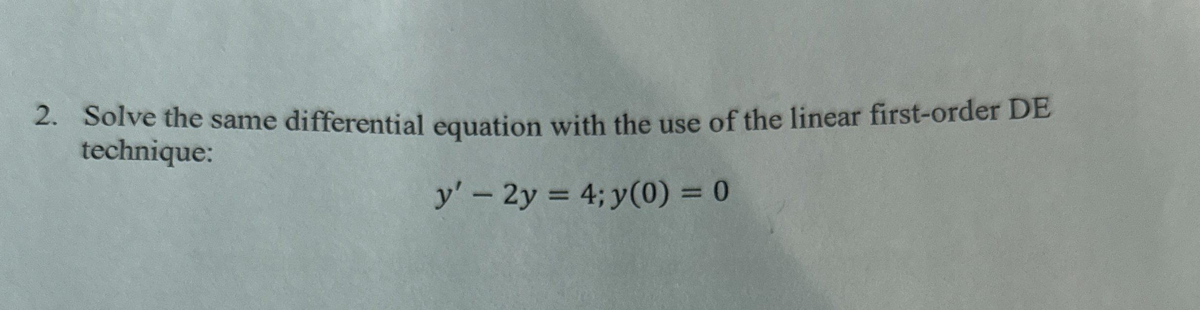 Solve the same differential equation with the use