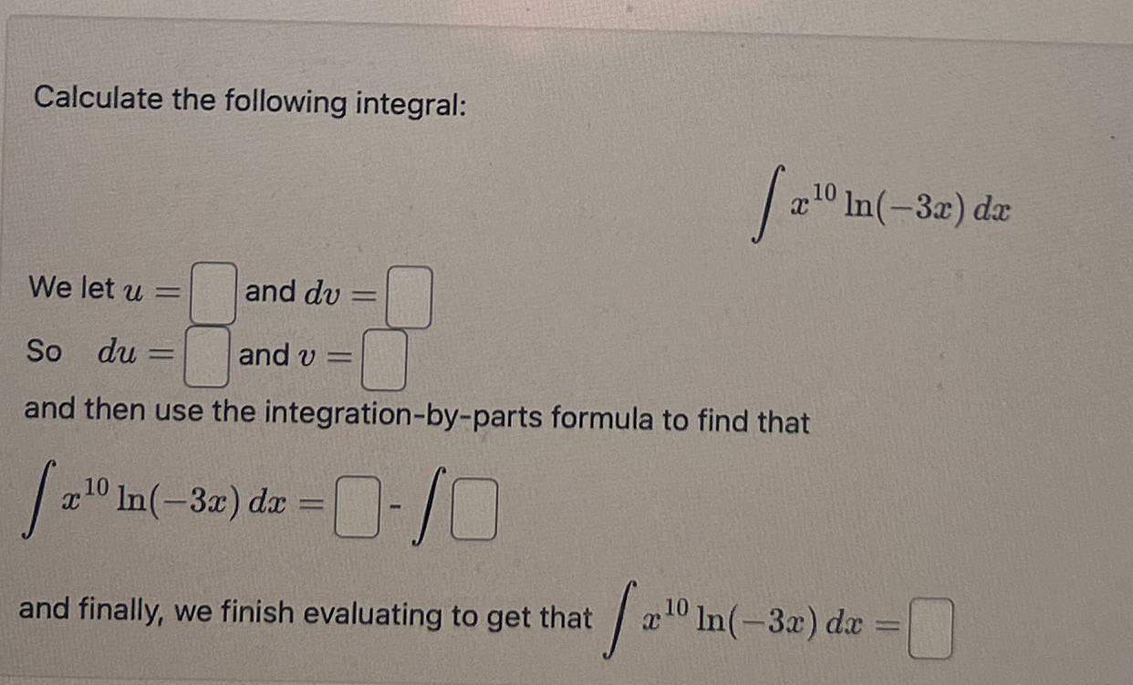 Calculate the following integral: x 1 0 l n ( - 3