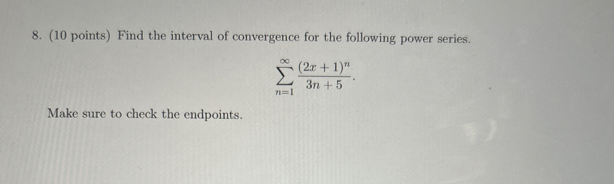 ( 1 0 points ) Find the interval of convergence