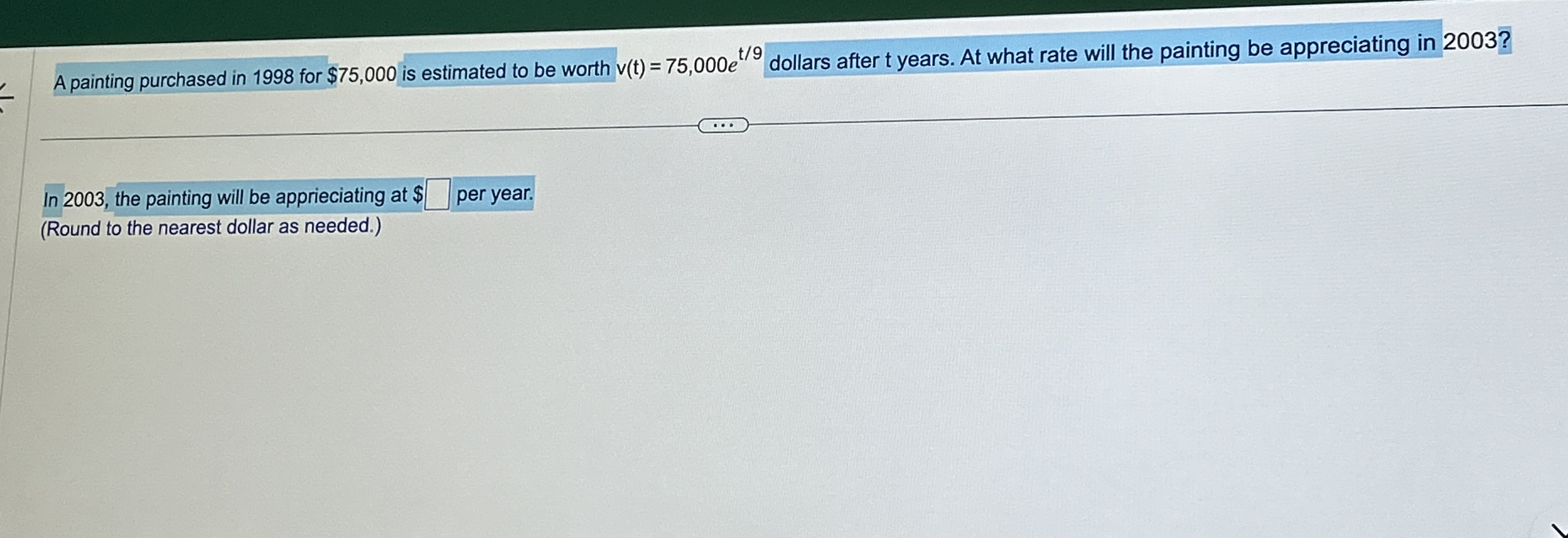 A painting purchased in 1 9 9 8 for $ 7 5 , 0 0 0