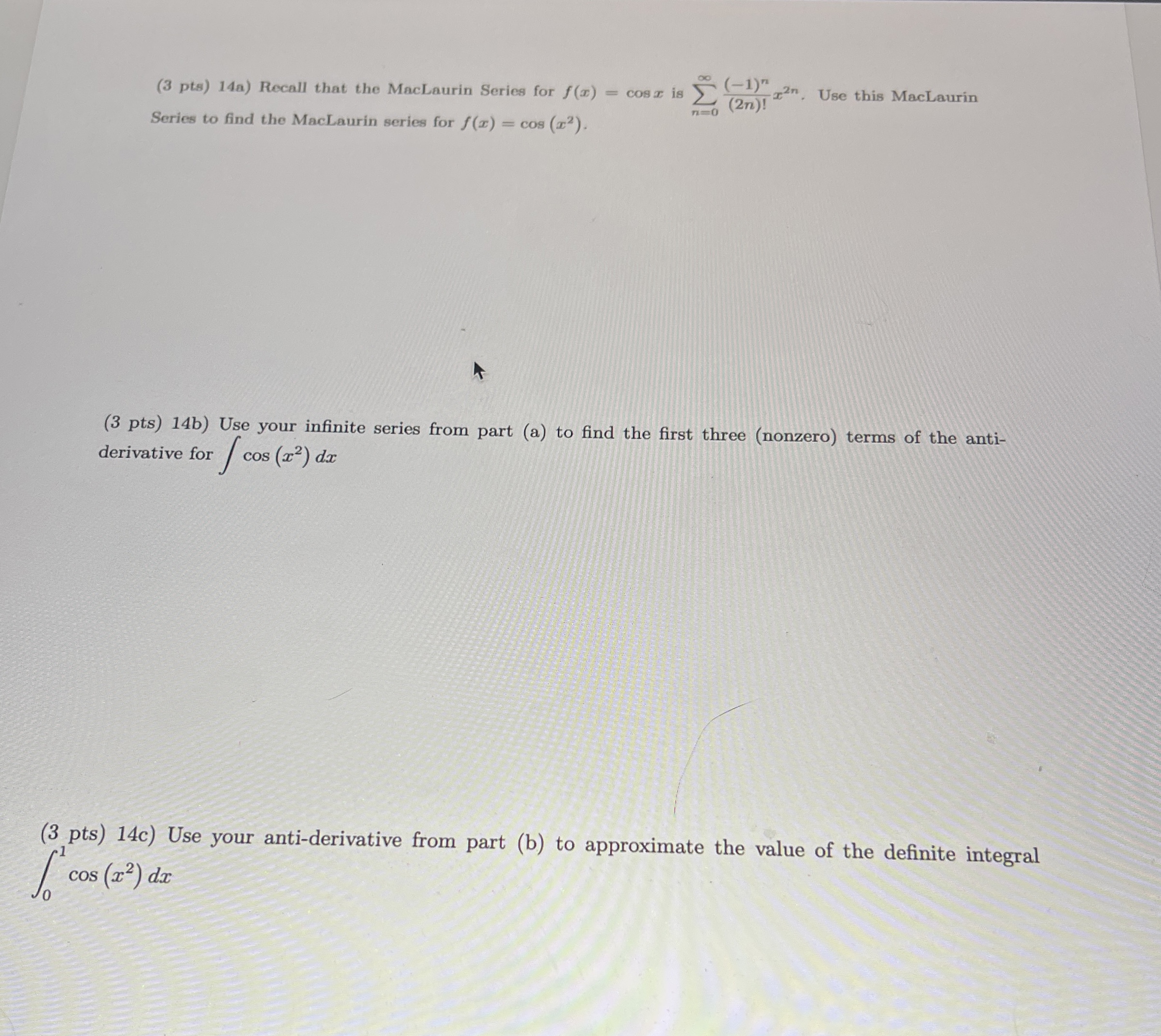 ( 3 pts ) 1 4 a ) Recall that the MacLaurin