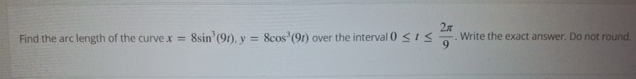 Find the arc length of the curve x = 8 s i n 3 (
