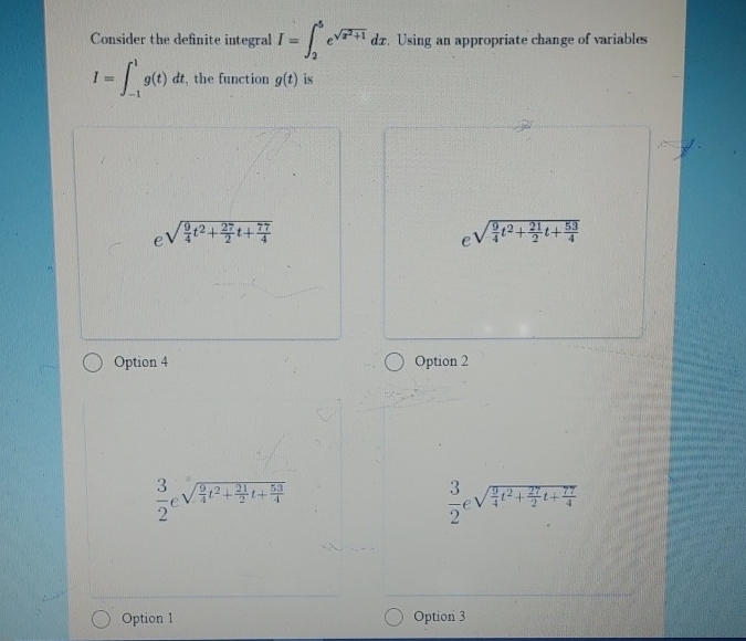 Consider the definite integral I = 2 5 e x 2 + 1