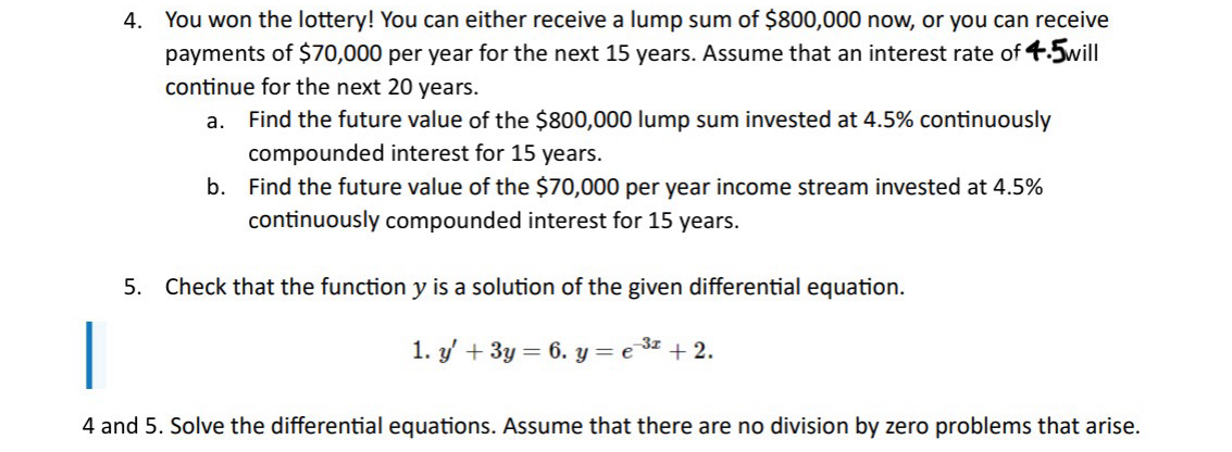 You won the lottery! You can either receive a