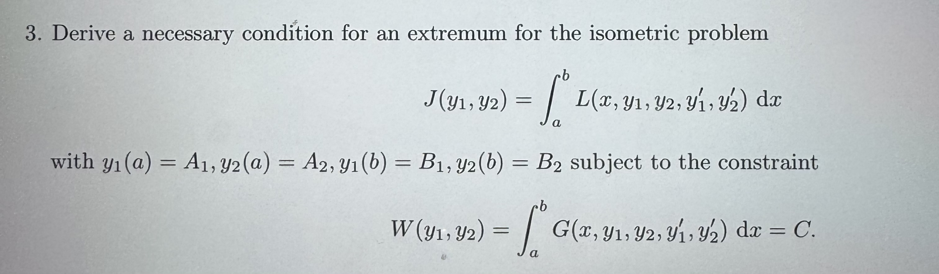 Derive a necessary condition for an extremum for