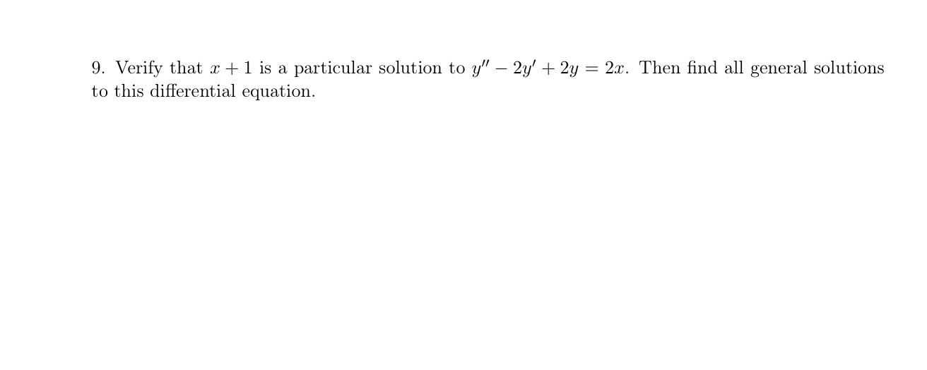 Verify that x + 1 is a particular solution to y '