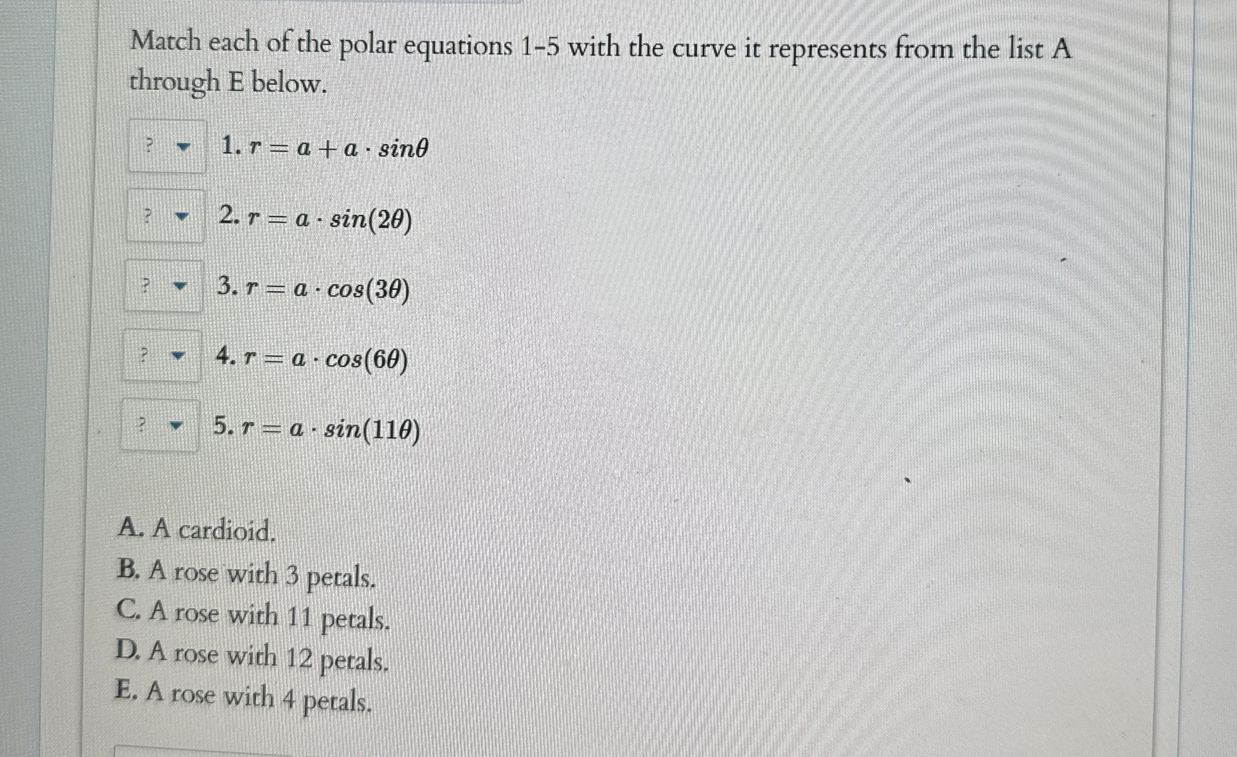 Match each of the polar equations 1 - 5 with the