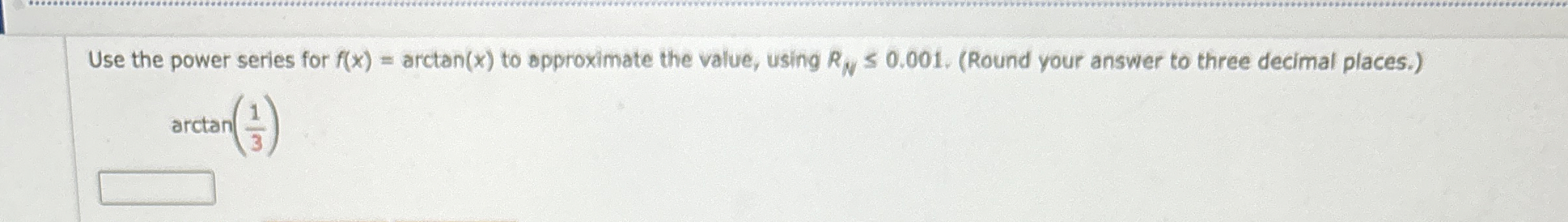 Use the power series for f ( x ) = a r c t a n (