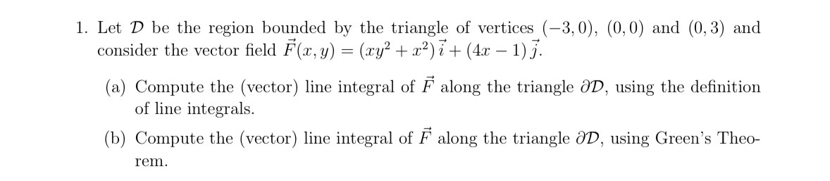 Let D be the region bounded by the triangle of