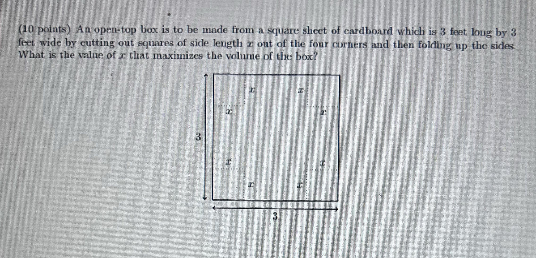 ( 1 0 points ) An open - top box is to be made