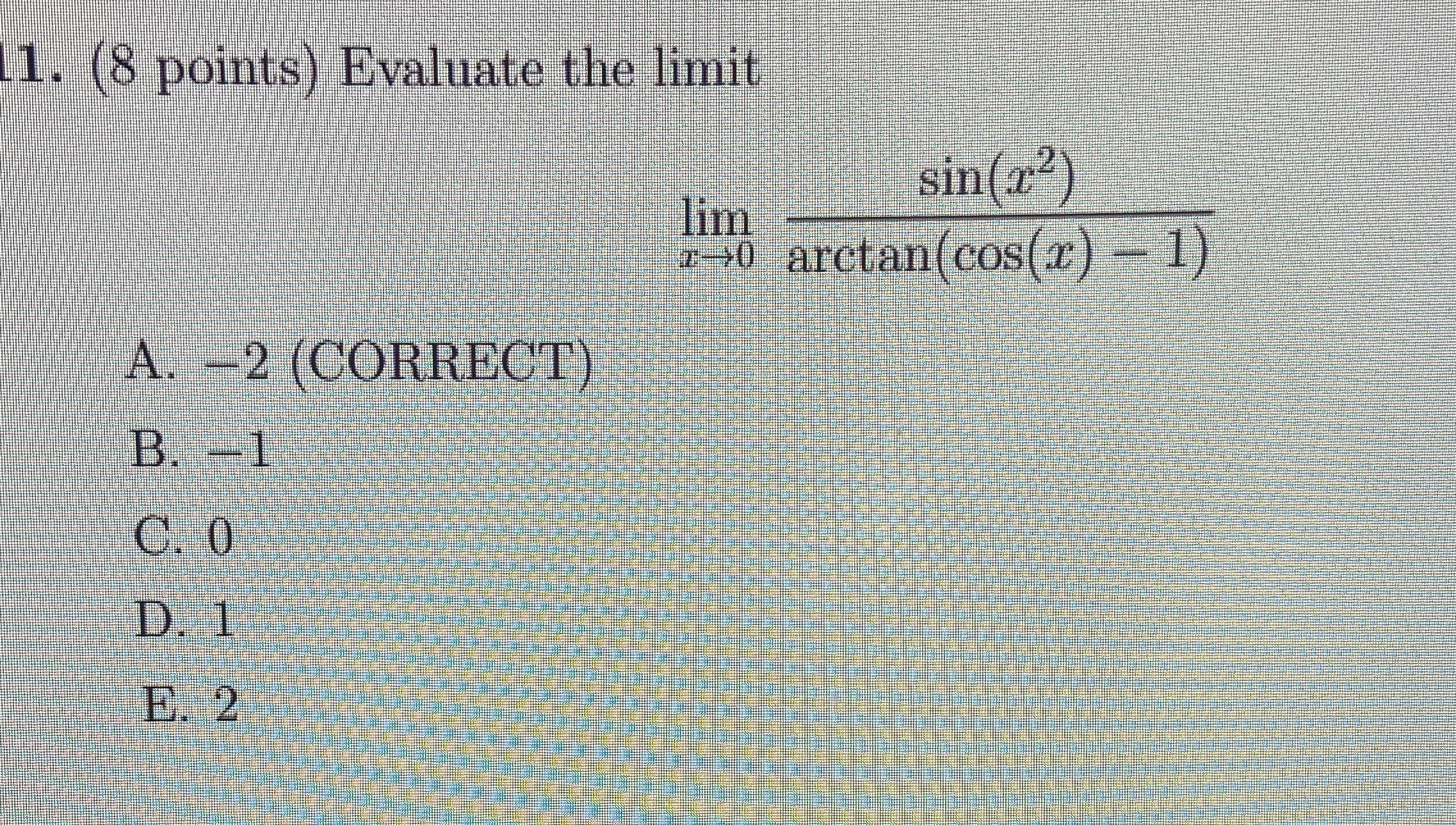 ( 8 points ) Evaluate the limit lim x 0 s i n ( x