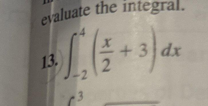 evaluate the integral. 1 3 . - 2 4 ( x 2 + 3 ) d x