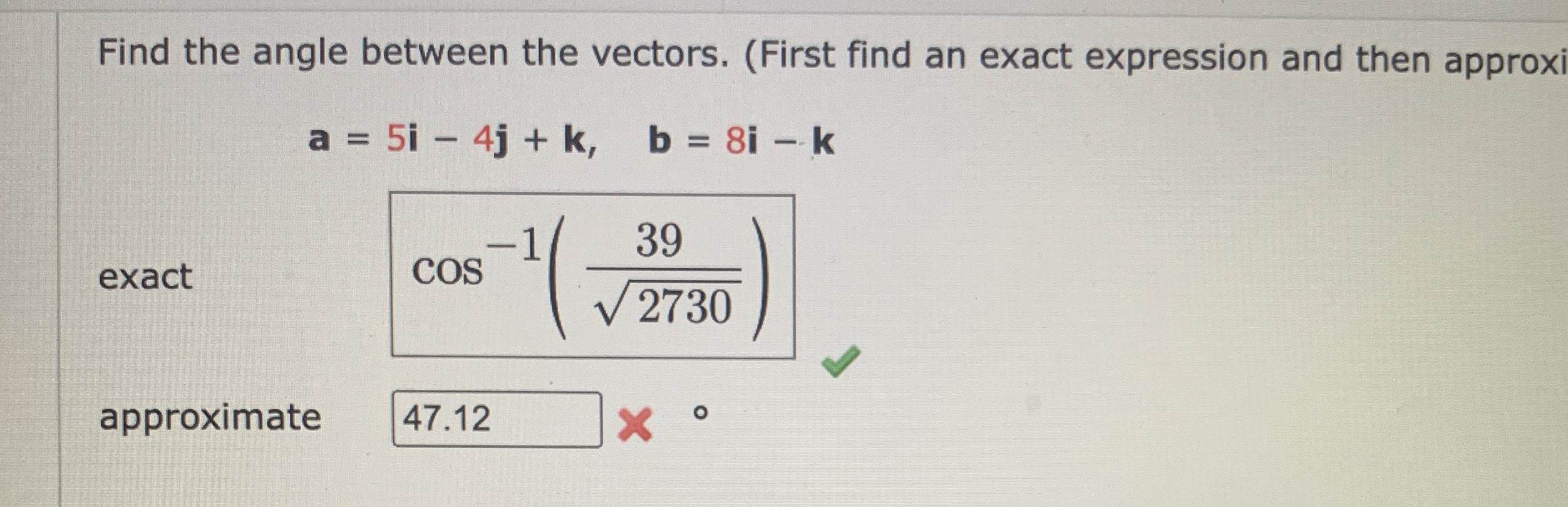 Find the angle between the vectors. ( First find