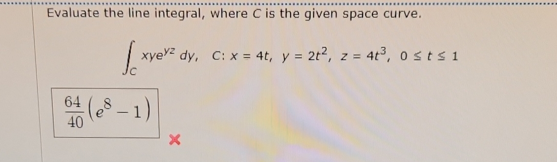 Evaluate the line integral, where C is the given