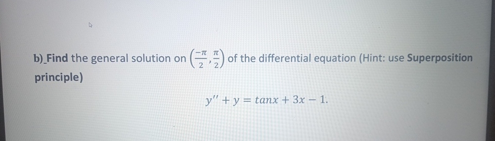 b ) _ Find the general solution on ( - 2 , 2 ) of