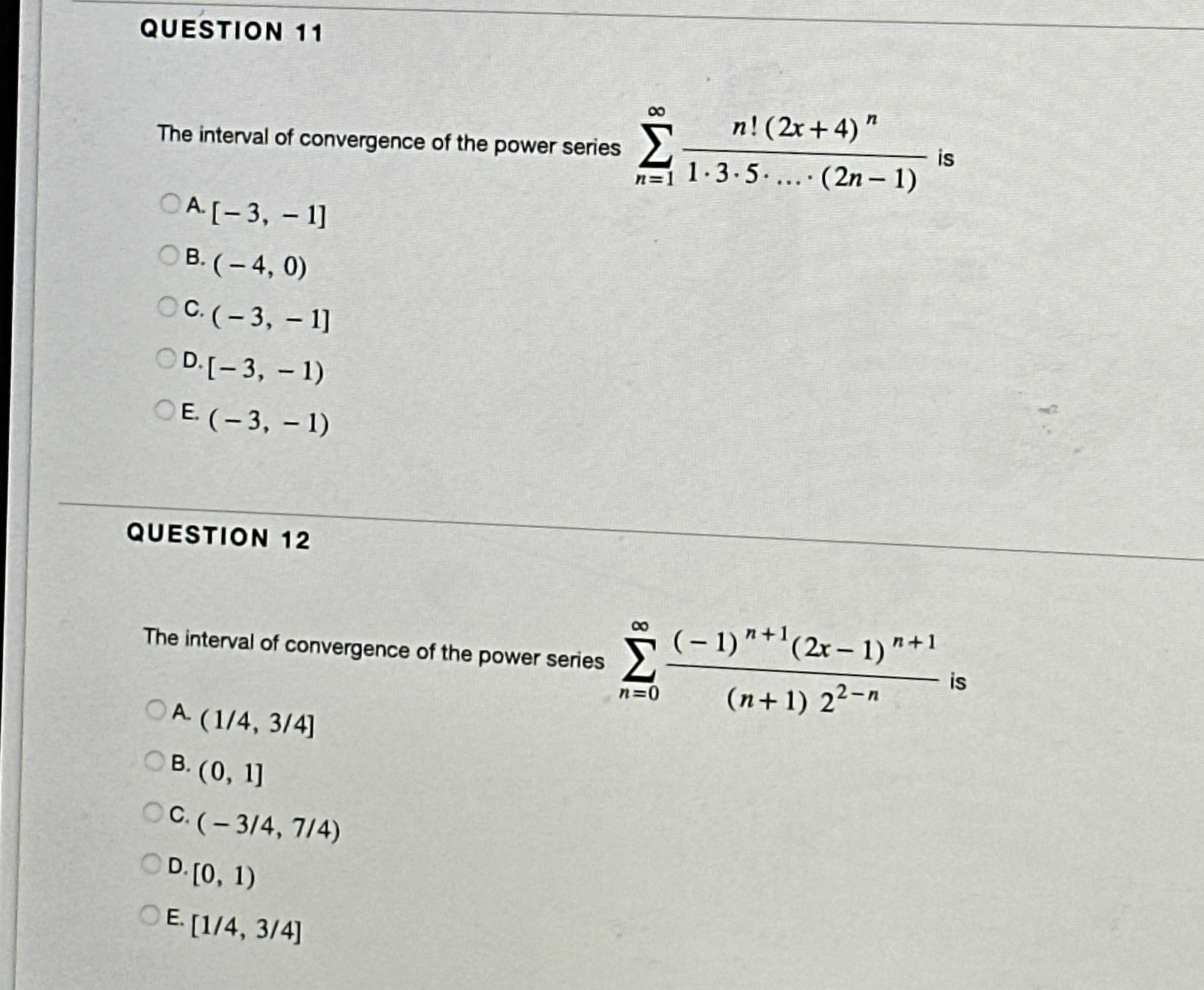 QUESTION 1 1 The interval of convergence of the