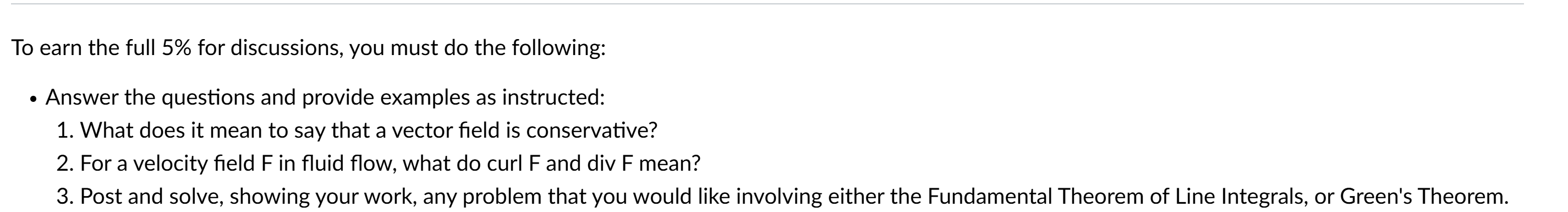 To earn the full 5 \ % for discussions, you must