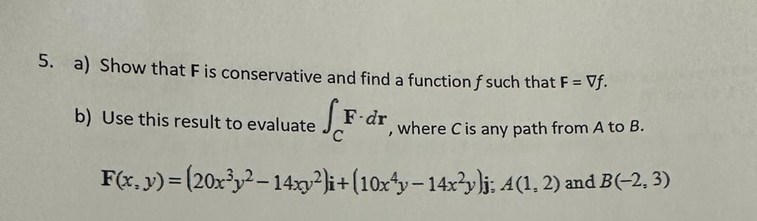 a ) Show that F is conservative and find a