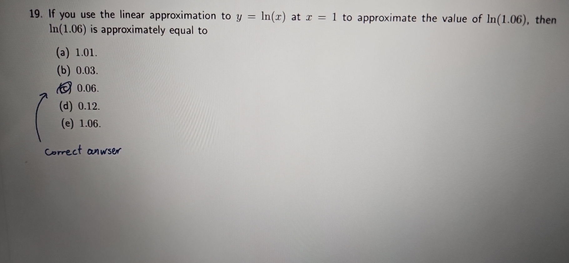 If you use the linear approximation to y = l n (