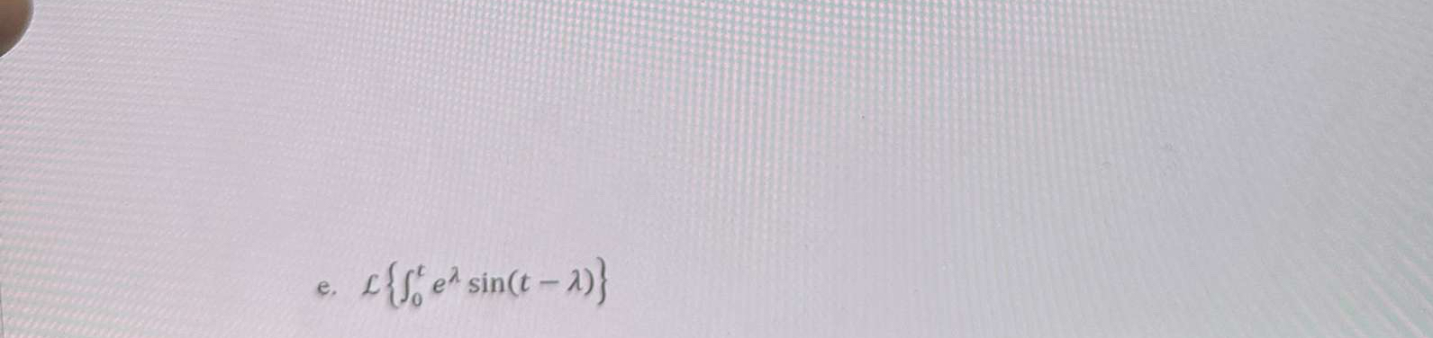 e . L { 0 t e s i n ( t - ) } This is Differentia