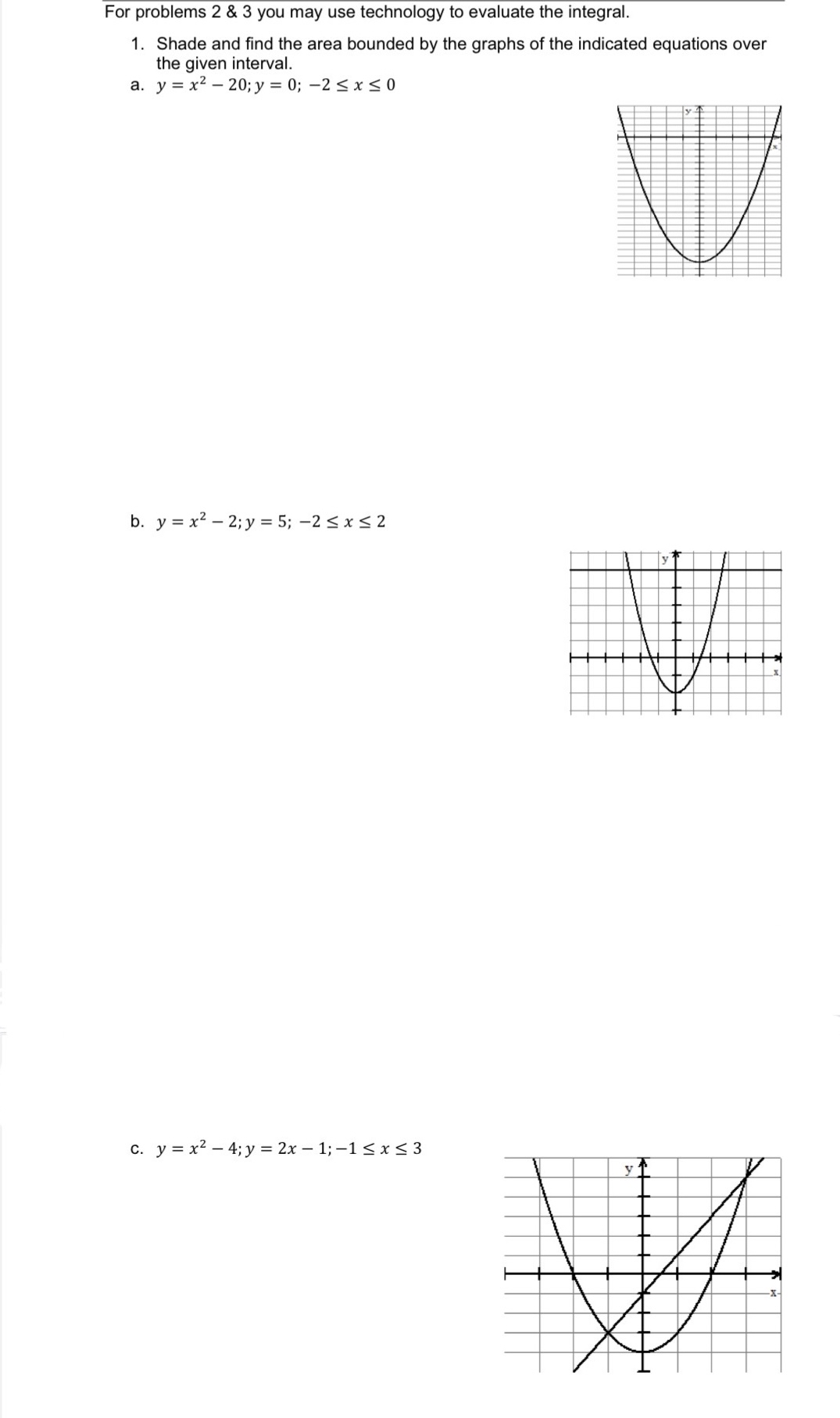 For problems 2 & 3 you may use technology to