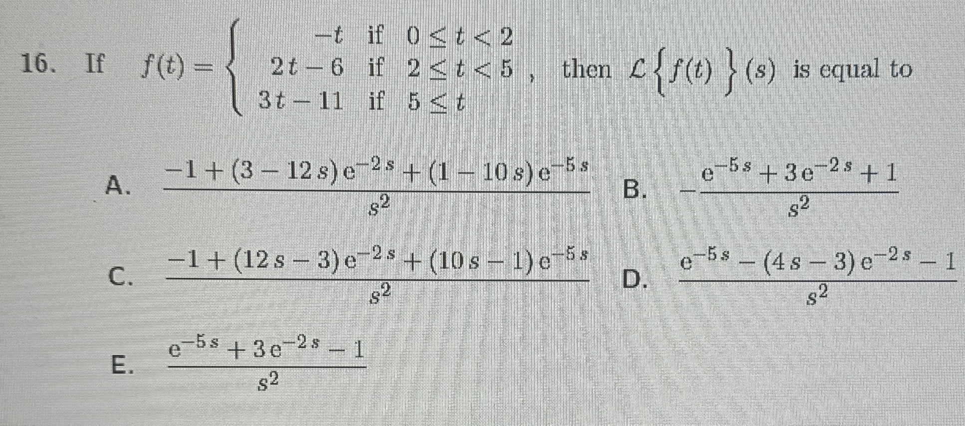 If f ( t ) = { - t i f 0 t < 2 2 t - 6 i f 2 t <