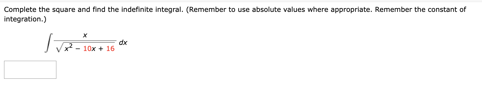 Complete the square and find the indefinite