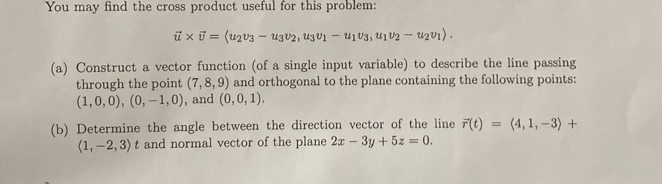 You may find the cross product useful for this