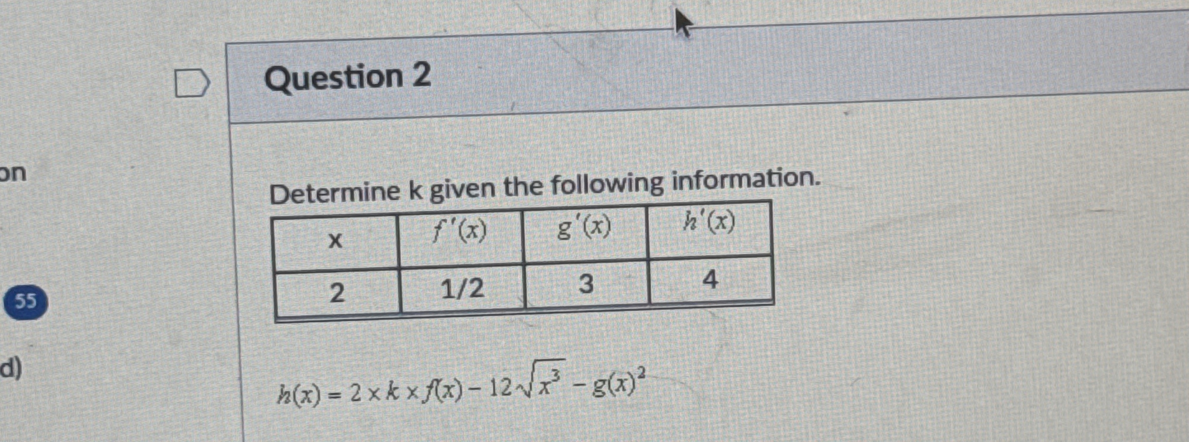 Question 2 Determine k given the following
