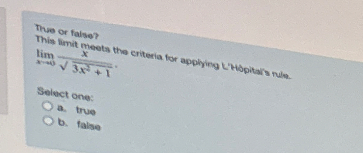 Tue or falser This limit meets the criteria for
