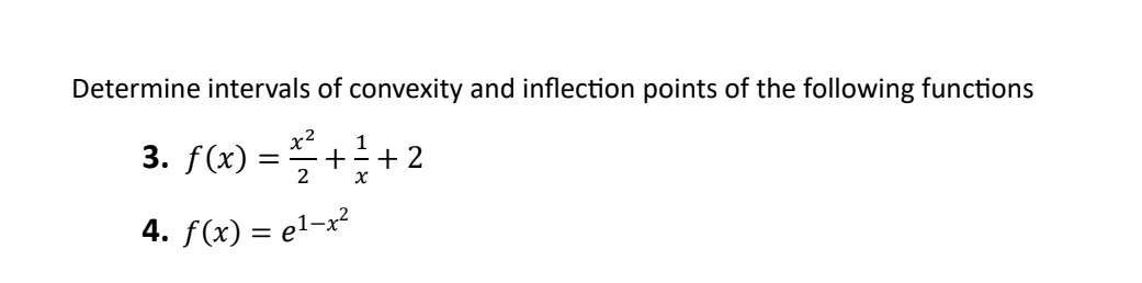 Determine intervals of convexity and inflection