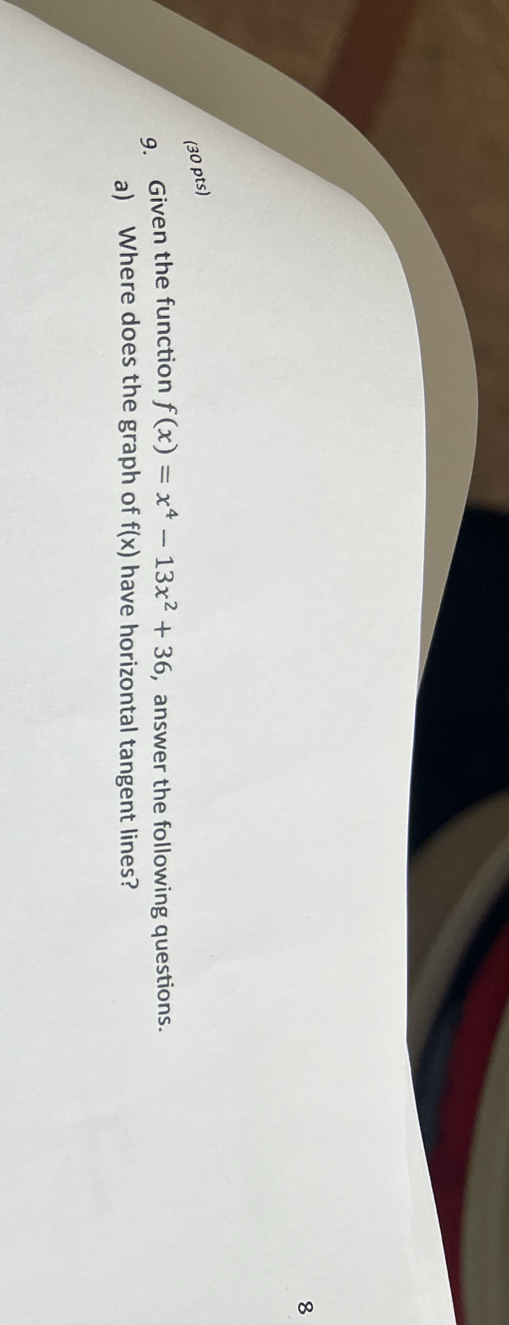 8 ( 3 0 pts ) 9 . Given the function f ( x ) = x