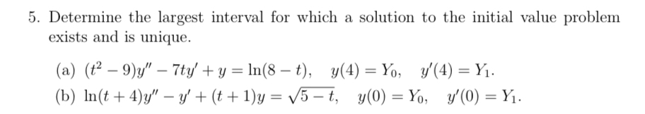 Determine the largest interval for which a