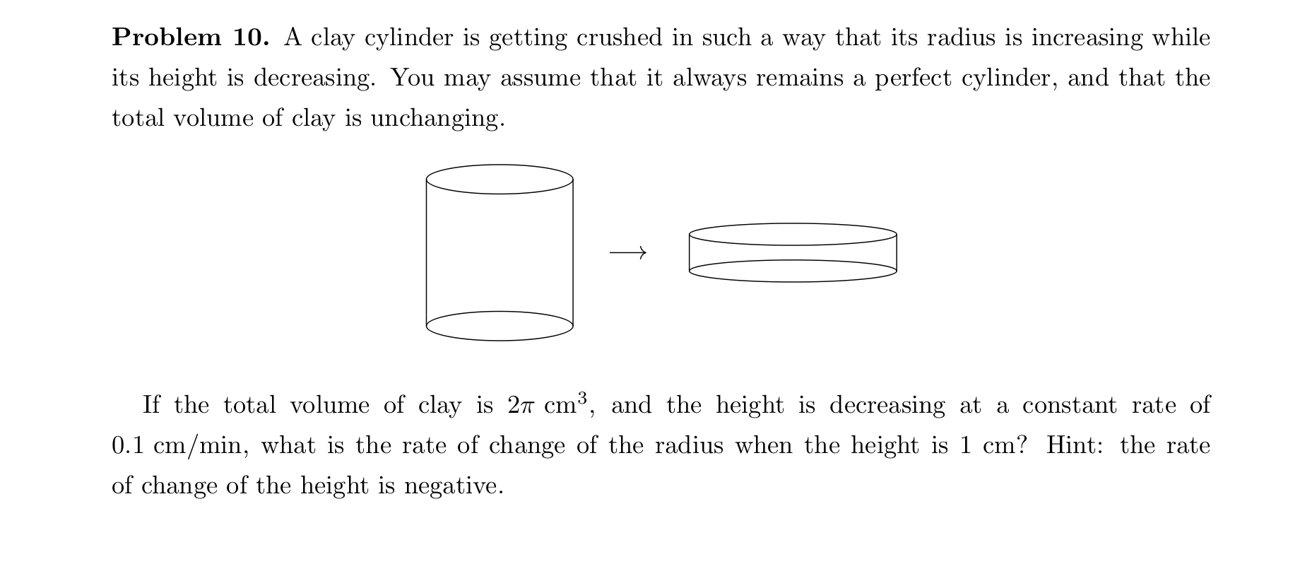 Problem 1 0 . A clay cylinder is getting crushed