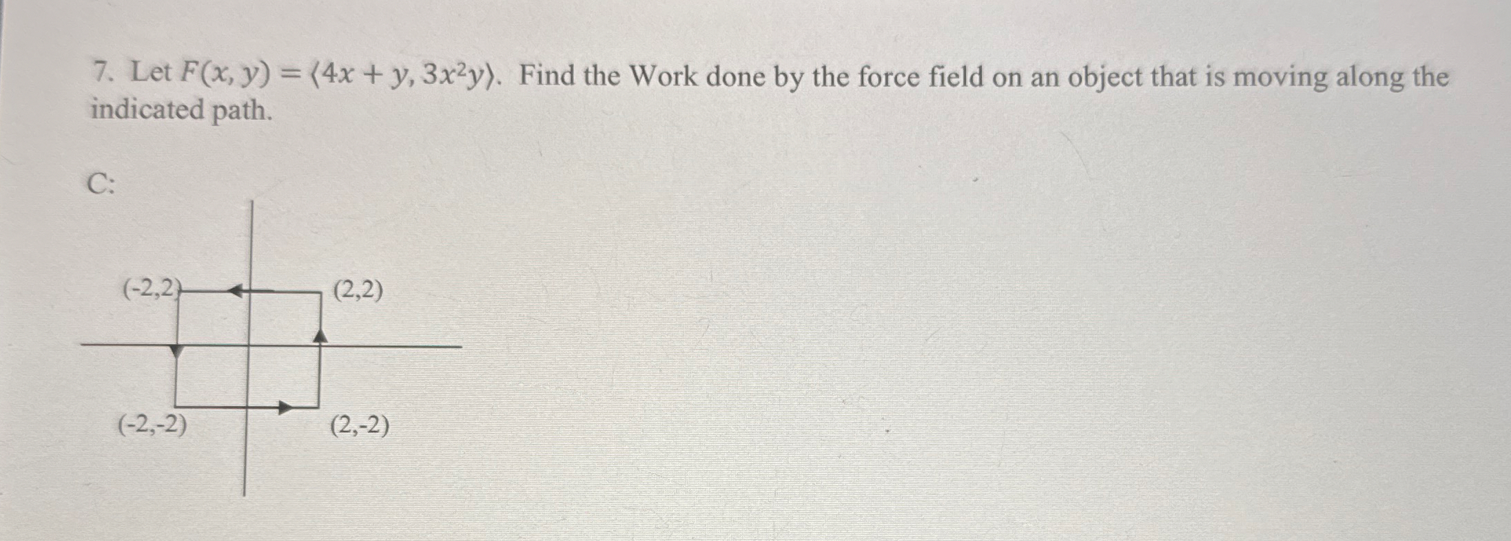 Let F ( x , y ) = ( : 4 x + y , 3 x 2 y : ) .