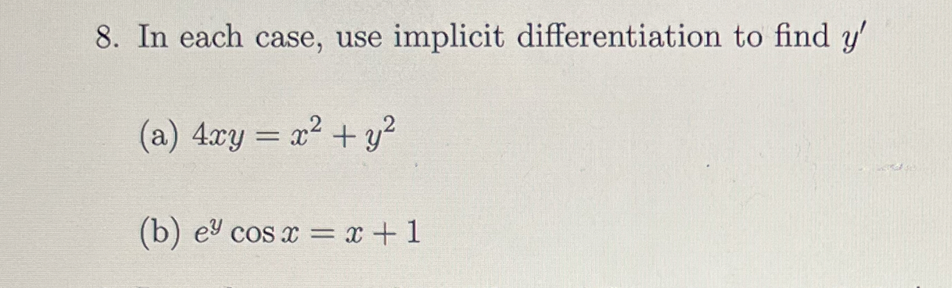 In each case, use implicit differentiation to