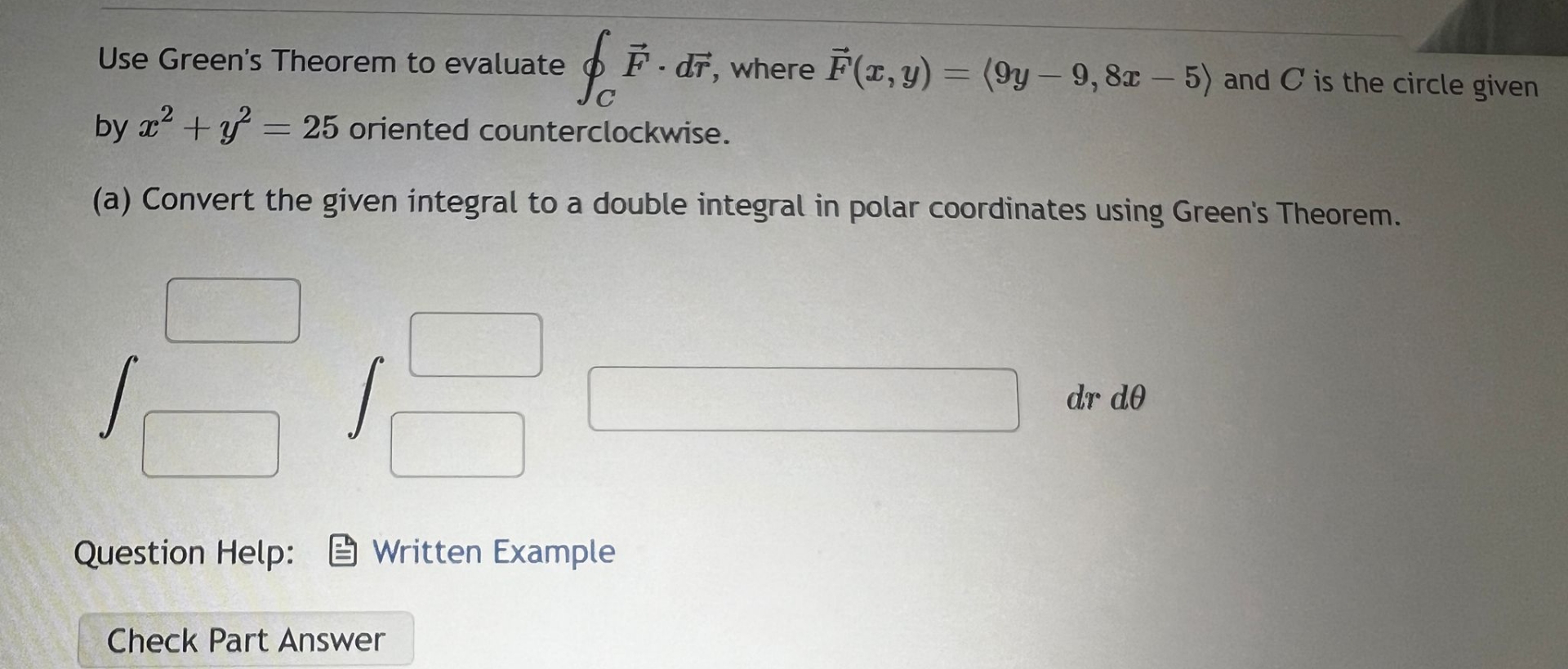 Use Green's Theorem to evaluate o C vec ( F ) * d