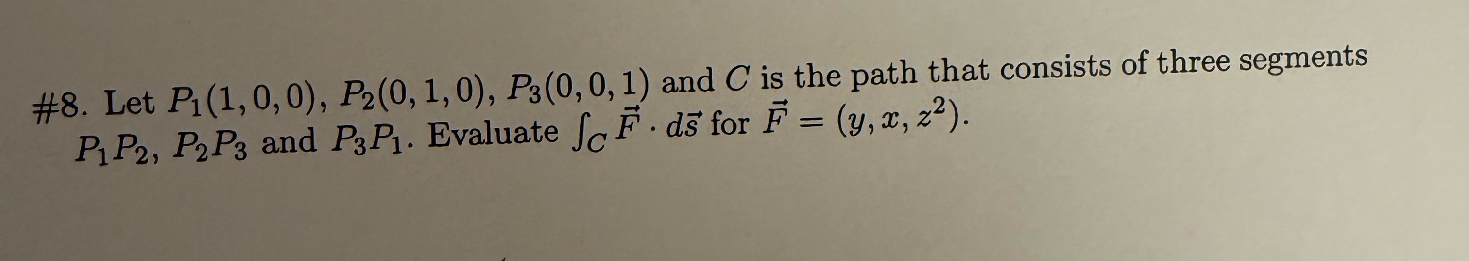 # 8 . Let P 1 ( 1 , 0 , 0 ) , P 2 ( 0 , 1 , 0 ) ,