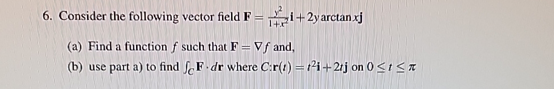 Consider the following vector field F = y 2 1 + x