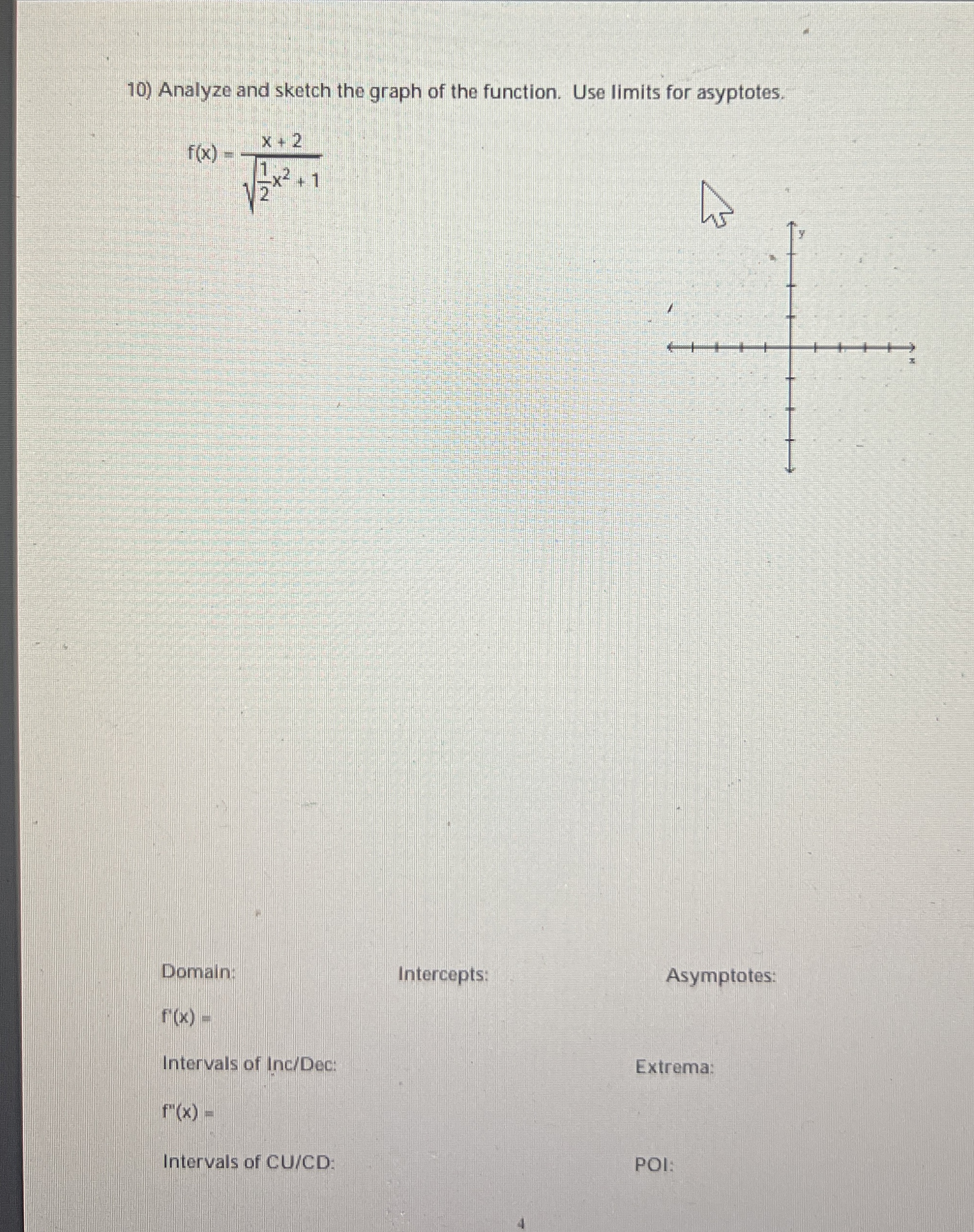 Analyze and sketch the graph of the function. Use