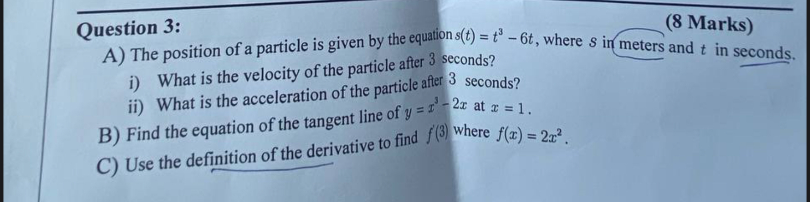 Question 3 : ( 8 Marks ) A ) The position of a