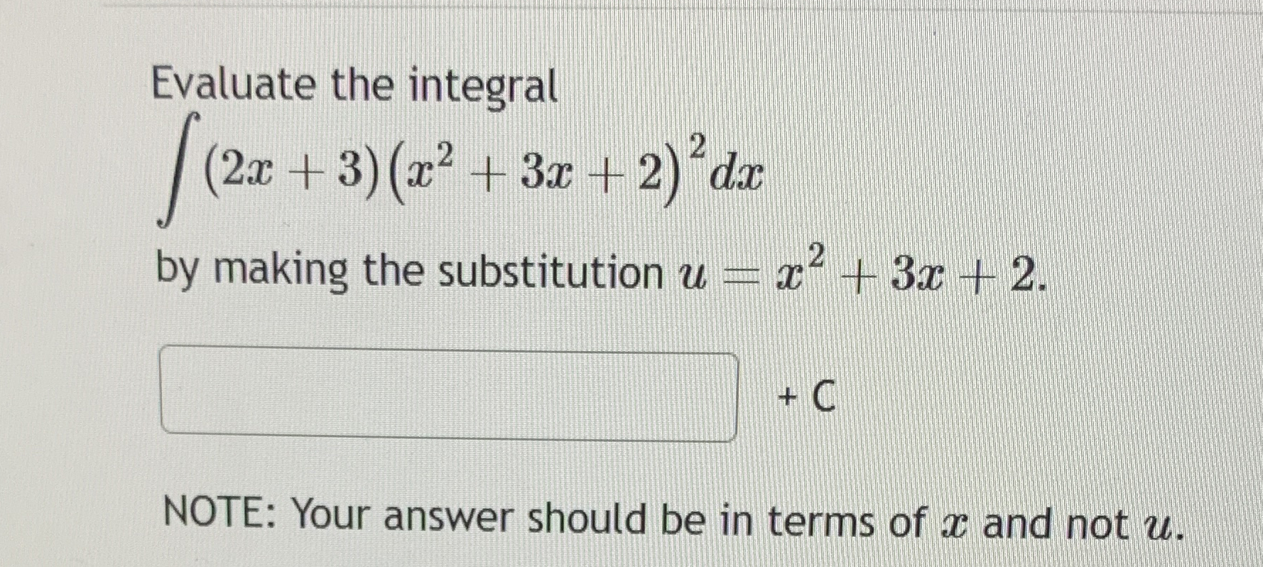 Evaluate the integral ( 2 x + 3 ) ( x 2 + 3 x + 2