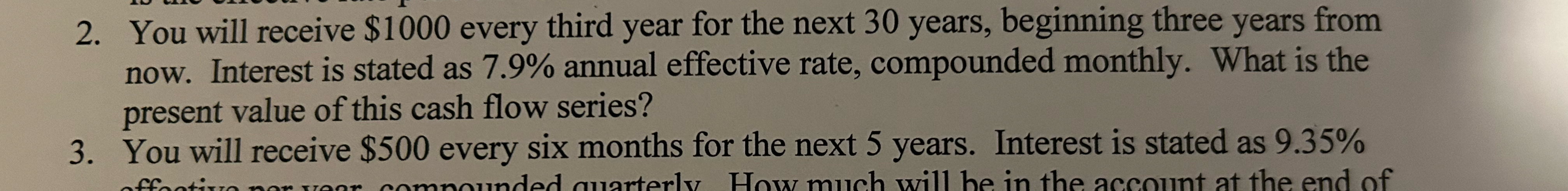 You will receive $ 1 0 0 0 every third year for