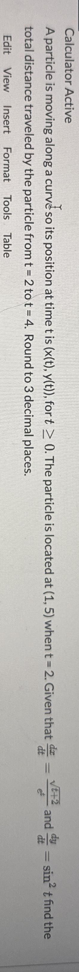 Calculator Active A particle is moving along a